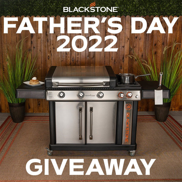 Father's Day Giveaway 2022 - Blackstone Products