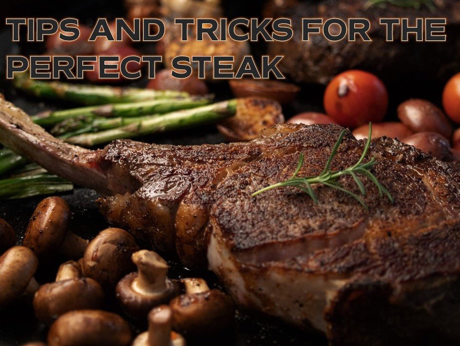 Tips and Tricks to the Perfect Steak - Blackstone Products