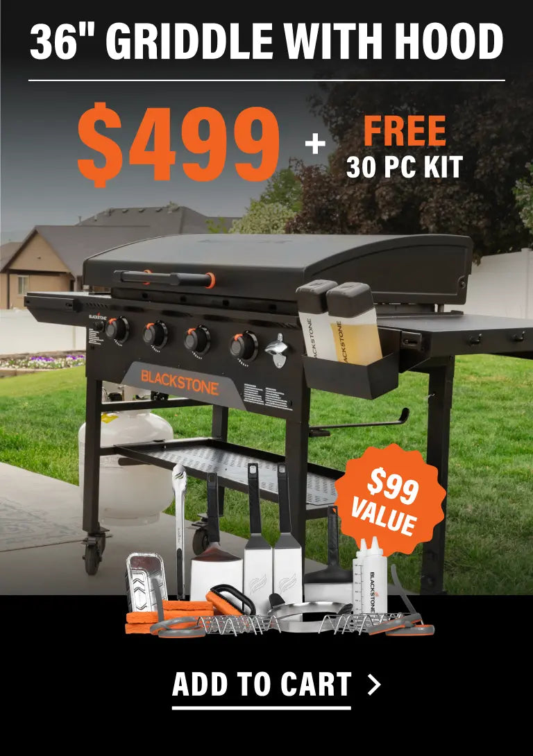 36" Griddle with Hood — $499 + Free 30 PC Kit